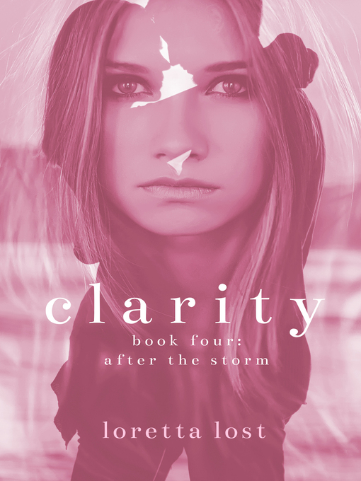 Title details for Clarity 4 by Loretta Lost - Available